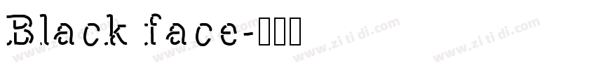 Black face字体转换